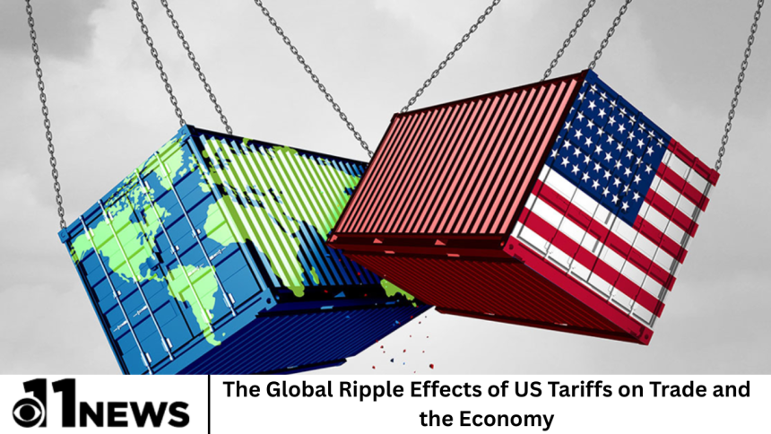 The Global Ripple Effects of US Tariffs on Trade and the Economy